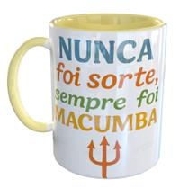 Caneca Porcelana Nunca foi sorte sempre foi macumba