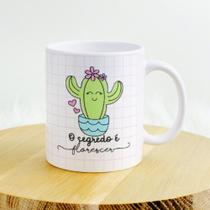 Caneca Porcelana O Segredo é Florescer Est. Frases Fofas Desenhitos 8 - Zlprint