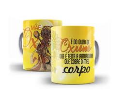 Caneca Porcelana Orixá É Do Ouro de Oxum Que É Feita A Armadura Que Cobre O Meu Corpo