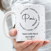 Caneca Porcelana Pai Protetor Amoroso Amigo Parceiro Herói Corajoso Est. CLaços - Pais Zlprint