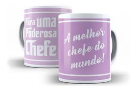 Caneca Porcelana Para Uma Poderosa Chefona Presente A Melhor Chefe do Mundo