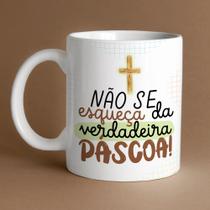 Caneca Porcelana Páscoa Não se esqueça da verdadeira páscoa 325 ml