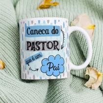 Caneca Porcelana Pastor que é um Pai - Dia dos Pais Zlprint