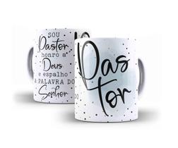 Caneca Porcelana Pastor Sou Pastor Honro A Deus E Espalho A Palavra do Senhor Caneca Porcelana Pastor Sou Pastor Honro A Deus E Espalho A Palavra do Senhor