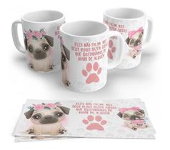 Caneca Porcelana Pet Cachorro Eles Não Falam Mas Seus Olhos Dizem