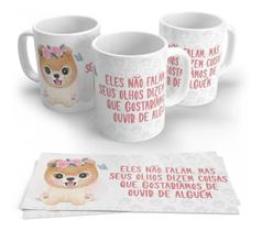 Caneca Porcelana Pet Dog Eles Não Falam Mas Seus Olhos Dizem