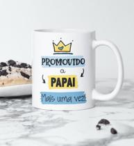 Caneca Porcelana Promovido a Papai Mais uma Vez - Chá de Bebê Pai Zlprint