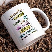 Caneca Porcelana Quando Usamos a Fé Não Existe Coração Sem Resposta Est.FrasesPan oração 01- Zlprint