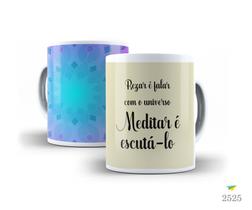 Caneca Porcelana Rezar é falar com o Universo Meditar é Escuta-loEst. 01 - Yoga Zlprint