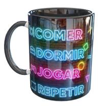 Caneca Porcelana Rotina GAMER Comer Dormir Jogar