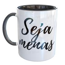 Caneca Porcelana Seje Menas Presente Divertido