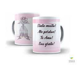 Caneca Porcelana Sinto Muito Me Perdoa Eu Te Amo Sou Grato Est.09 - Yoga Zlprint Caneca Porcelana Sinto Muito Me Perdoa Eu Te Amo Sou Grato Est.09 - Yoga Zlprint