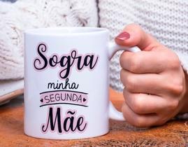 Caneca Porcelana Sogra Minha Segunda Mãe Est. Limpa - Presente dia das Mães Zlprint