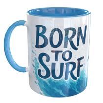 Caneca Porcelana Surfista Born to Surf Feminino