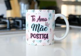 Caneca Porcelana TE AMO Mãe Postiça - Presente dia das Mães Zlprint