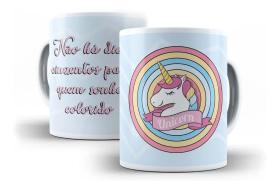Caneca Porcelana Unicórnio Não Há Dias Cinzentos Para Quem Sonha Colorido Presente Caneca Porcelana Unicórnio Não Há Dias Cinzentos Para Quem Sonha Colorido Presente