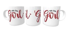 Caneca Porcelana You Can, Girl! Caneca Porcelana You Can, Girl!