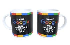 Caneca Presente Dia Dos Professores Pra Que Google