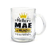 Caneca Presente Mães A Melhor Mãe Do Mundo É A Minha