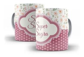 Caneca Presente Para Super Sogra - Oferta!!