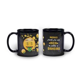 Caneca Preta Humor Emoticon Nasci Pronto Para Ser Rico Só Faltou o Dinheiro Caneca Preta Humor Emoticon Nasci Pronto Para Ser Rico Só Faltou o Dinheiro
