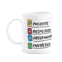 Caneca Professor - Paciente Respeitoso Observador Fantástico Caneca Professor - Paciente Respeitoso Observador Fantástico