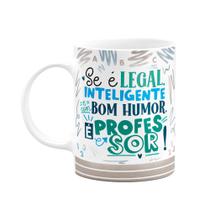 Caneca Professor - Se for assim, é professor! Caneca Professor - Se for assim, é professor!