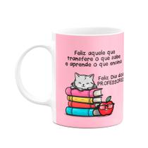 Caneca Professores - Feliz aquele q transfere o q sabe - M2