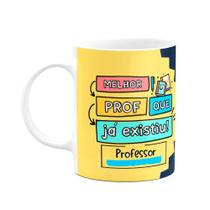 Caneca Professores - Melhor prof que já existiu Caneca Professores - Melhor prof que já existiu