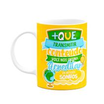 Caneca Professores - Nos ensina a acreditar nos sonhos
