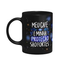 Caneca Proteção - Meu café e minha proteção são fortes Preta Caneca Proteção - Meu café e minha proteção são fortes Preta