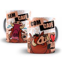 Caneca Pumba O Rei Leão Com Café Sem Café Personalizada Caneca Pumba O Rei Leão Com Café Sem Café Personalizada