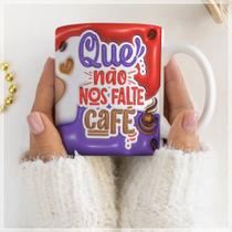 Caneca Que Não Nos Falte Café - 325ml - Cerâmica Resistente