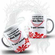 Caneca Religiosa O Mundo Pode Até Fazer Você Chorar Mais Deus Te Quer Jesus Deus-MEGA OFERTA!
