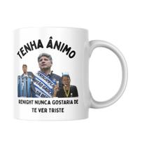 Caneca Renato Gaúcho Renight Motivacional Tenha Ânimo Grêmio
