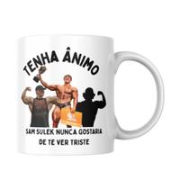 Caneca Sam Sulek Nunca Gostaria De Te Ver Triste (gym Meme)
