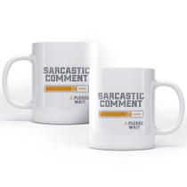 Caneca Sarcastic Comment Studio Geek Caneca Sarcastic Comment Studio Geek