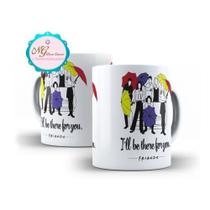 Caneca Série Friends I'll Be There For You Caneca Série Friends I'll Be There For You