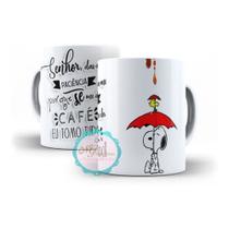Caneca Snoopy Paciência Porque Se Me Der Café Eu Tomo Tudo Caneca Snoopy Paciência Porque Se Me Der Café Eu Tomo Tudo