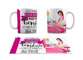 Caneca Sou Esteticista para Viver Bem, Basta Investir em Você