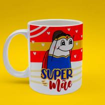Caneca Super Mãe Caneca Super Mãe