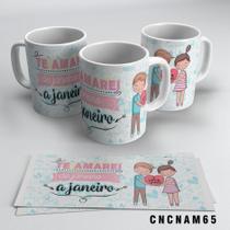 Caneca Te Amarei De Janeiro A Janeiro