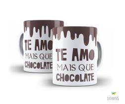 Caneca Te amo mais que chocolate