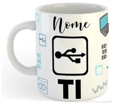 Caneca tecnologia da informação com nome personalizado TI