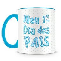 Caneca Tema Primeiro dia Dos Pais Caneca Tema Primeiro dia Dos Pais