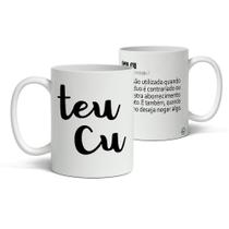 Caneca Teu Cú Divertida