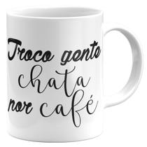 Caneca troca gente chata por café presente café lover