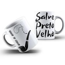 Caneca Umbanda Preto Velho Salve Preto Velho