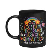 Caneca Vibes - Me programei para ser simpatico - Preta Caneca Vibes - Me programei para ser simpatico - Preta