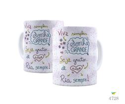 Caneca Viva simples, sonhe grande, seja grato, dê amor e...